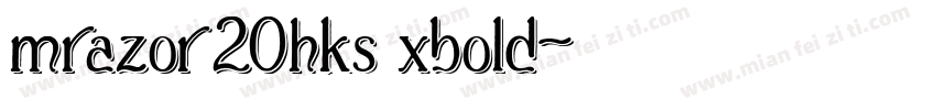mrazor20hks xbold字体转换